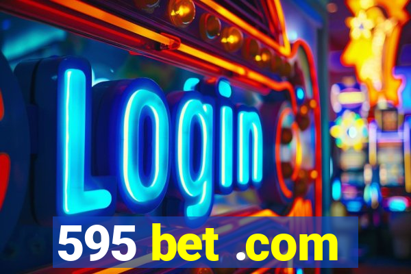 595 bet .com